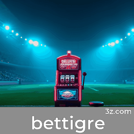 bettigre.com - Plataforma de Apostas Online Confiável - bettigre